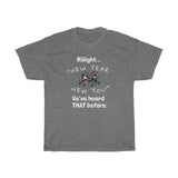 HD-NY #3: "Riiiight... "NEW..." - Unisex Heavy Cotton Tee (WHITE LETTERS)