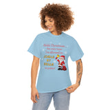 HD-C #1: "Ahhh Christmas..." - Unisex Heavy Cotton Tee (RED LETTERS)