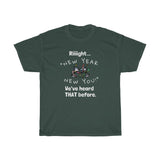 HD-NY #3: "Riiiight... "NEW..." - Unisex Heavy Cotton Tee (WHITE LETTERS)