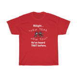 HD-NY #3: "Riiiight... "NEW..." - Unisex Heavy Cotton Tee (WHITE LETTERS)