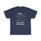 HD-NY #3: "Riiiight... "NEW..." - Unisex Heavy Cotton Tee (WHITE LETTERS)