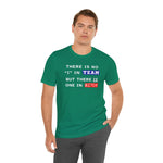 LLU #2: "THERE IS NO "I" IN TEAM..." - Unisex Jersey Short Sleeve Tee