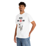 HD-NY #1: "2025 CAN KISS MY A$$" - Unisex Heavy Cotton Tee