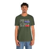 LLU #2: "THERE IS NO "I" IN TEAM..." - Unisex Jersey Short Sleeve Tee