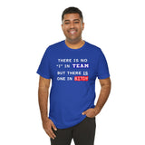 LLU #2: "THERE IS NO "I" IN TEAM..." - Unisex Jersey Short Sleeve Tee