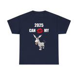 HD-NY #1: "2025 CAN KISS MY A$$" - Unisex Heavy Cotton Tee