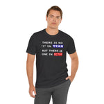 LLU #2: "THERE IS NO "I" IN TEAM..." - Unisex Jersey Short Sleeve Tee