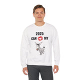 HD-NY #1: "2025 CAN KISS MY A$$" - Unisex Sweatshirt