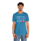 LLU #2: "THERE IS NO "I" IN TEAM..." - Unisex Jersey Short Sleeve Tee