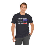 LLU #2: "THERE IS NO "I" IN TEAM..." - Unisex Jersey Short Sleeve Tee