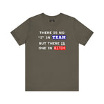 LLU #2: "THERE IS NO "I" IN TEAM..." - Unisex Jersey Short Sleeve Tee