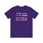 LLU #2: "THERE IS NO "I" IN TEAM..." - Unisex Jersey Short Sleeve Tee