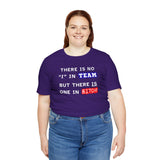 LLU #2: "THERE IS NO "I" IN TEAM..." - Unisex Jersey Short Sleeve Tee