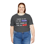 LLU #2: "THERE IS NO "I" IN TEAM..." - Unisex Jersey Short Sleeve Tee