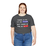 LLU #2: "THERE IS NO "I" IN TEAM..." - Unisex Jersey Short Sleeve Tee