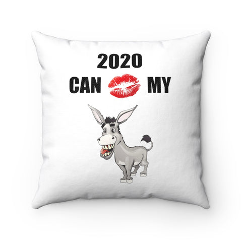 HD-NY #1: "2020 CAN KISS MY A$$" - Square Pillow - White