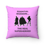 EWS #2: "ESSENTIAL WORKERS..." - Square Pillow - Pink