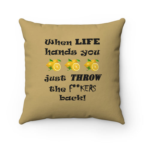 LLU #1: "When LIFE hands you LEMONS..." - Square Pillow - Gold Knight