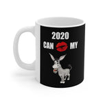 HD-NY #1: "2020 CAN KISS MY A$$" -  11oz Mug - Black