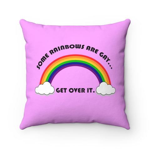 HD-LP #4: "SOME RAINBOWS ARE.." - Square Pillow - Pink