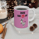 HD-NY #1: "2020 CAN KISS MY A$$" -  11oz Mug - Hot Pink