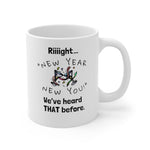 HD-NY #3: "Riiiight..."NEW..." -  11oz Mug - White