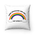 HD-LP #4: "SOME RAINBOWS ARE.." - Square Pillow - White