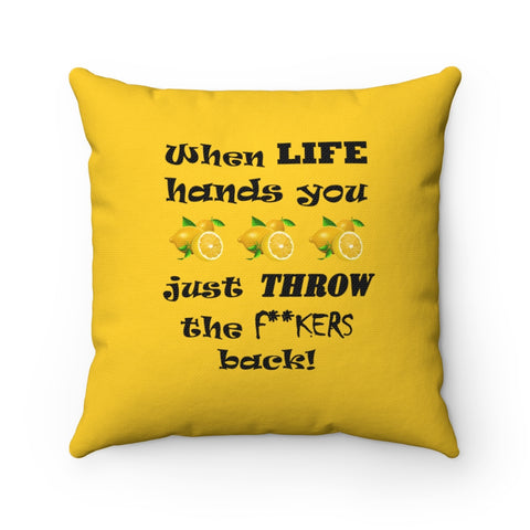 LLU #1: "When LIFE hands you LEMONS..." - Square Pillow - Mustard