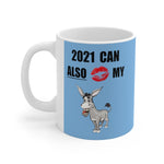 HD-NY #2: "2021 CAN ALSO KISS MY A$$" -  11oz Mug - Aqua