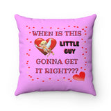 HD-VD #2: "WHEN IS THIS LITTLE GUY..." - Square Pillow - Pink