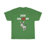 HD-NY #1: "2020 CAN KISS..." - Unisex Heavy Cotton Tee (WHITE LETTERS)